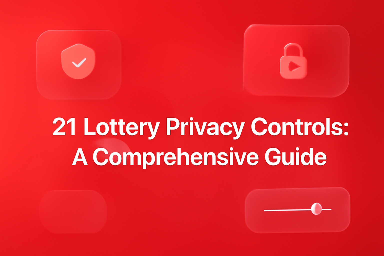 Informational graphic depicting the 21 Lottery Account Security Guide with a focus on account protection measures.